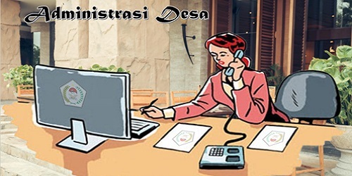 Pelatihan Administrasi Desa dalam Rangka Peningkatan Kapasitas Kinerja Perangkat Desa
